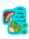 Take A Break Sticker